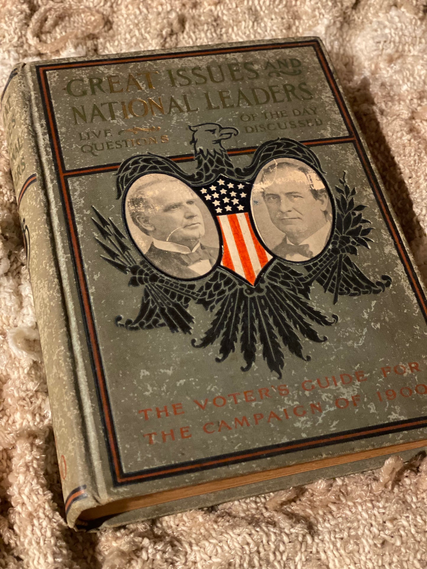 Great Issues and National Leaders, A Voter's Guide for the Campaign of 1900